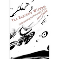 The Supreme Wisdom: Understanding the Philosophy of Life - Paperback