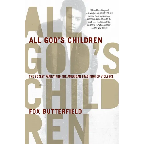 All God's Children: The Bosket Family and the American Tradition of Violence - Paperback