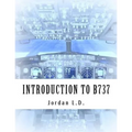 INTRODUCTION TO B737 by Jordan L.D. - Paperback