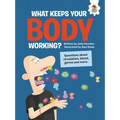 What Keeps Your Body Working?: Questions about Circulation, Blood, Germs, and More - Library Binding