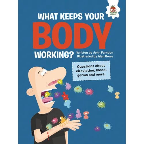 What Keeps Your Body Working?: Questions about Circulation, Blood, Germs, and More - Library Binding