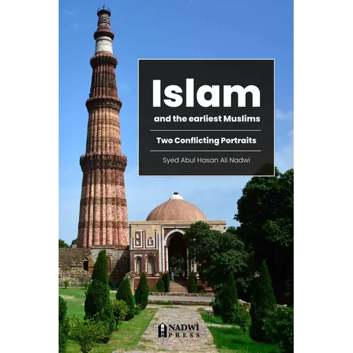 Islam and the earliest Muslims - Two Conflicting Portraits - Paperback