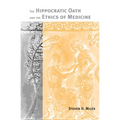 The Hippocratic Oath and the Ethics of Medicine - Paperback