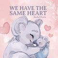 We Have the Same Heart - Paperback