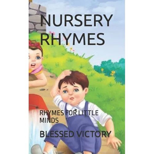 Nursery Rhymes: Rhymes for Little Minds - Paperback