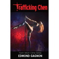 Trafficking Chen - Paperback