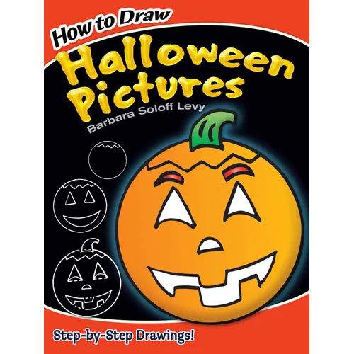 How to Draw Halloween Pictures: Step-By-Step Drawings! - Paperback