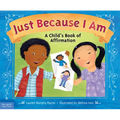 Just Because I Am: A Child's Book of Affirmation - Paperback
