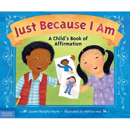 Just Because I Am: A Child's Book of Affirmation - Paperback