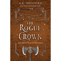 The Rogue Crown - Paperback