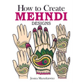 How to Create Mehndi Designs - Paperback