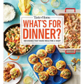 Taste of Home What's for Dinner?: 358 Quick & Easy Recipes for Busy Families - Paperback