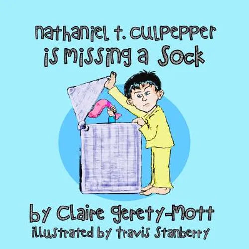 Nathaniel T. Culpepper is Missing a Sock - Paperback