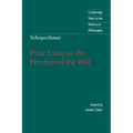 Schopenhauer: Prize Essay on the Freedom of the Will - Paperback