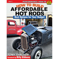 How to Build Affordable Hot Rods: Best Options for Your Budget - Paperback
