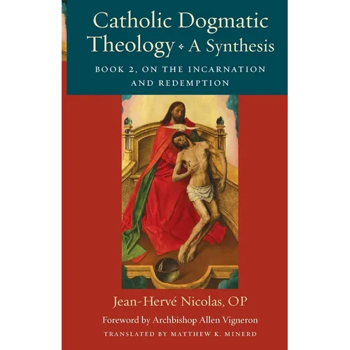 Catholic Dogmatic Theology: Book 2: On the Incarnation and Redemption - Paperback