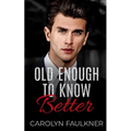 Old Enough to Know Better - Paperback