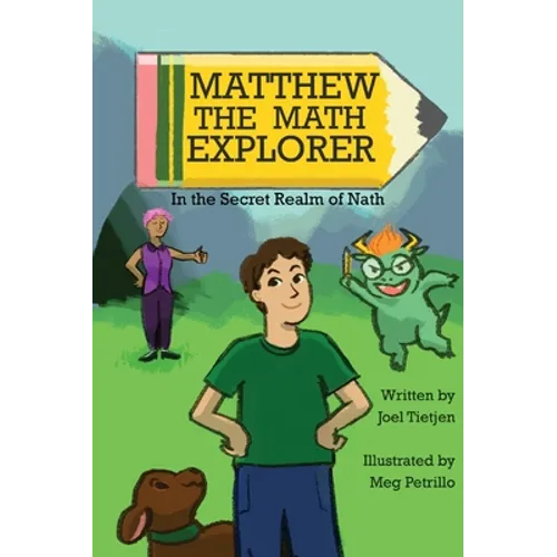 Matthew the Math Explorer: In the Secret Realm of Nath - Hardcover