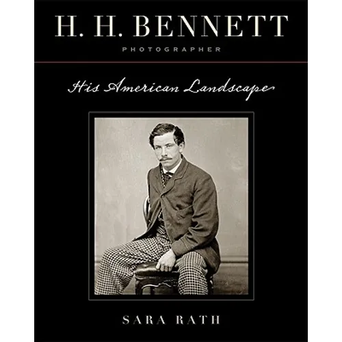 H. H. Bennett, Photographer: His American Landscape - Paperback