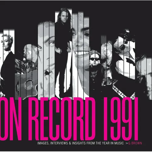 On Record - Vol. 3: 1991: Images, Interviews & Insights from the Year in Music - Paperback