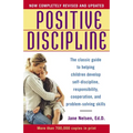 Positive Discipline: The Classic Guide to Helping Children Develop Self-Discipline, Responsibility, Cooperation, and Problem-Solving Skills - Paperback