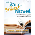 How to Write a Brilliant Novel Workbook: The easy, step-by-step method for crafting a powerful story - Paperback