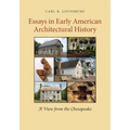 Essays in Early American Architectural History: A View from the Chesapeake - Paperback