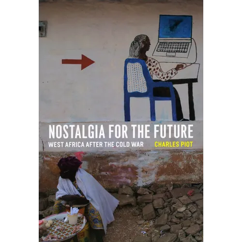 Nostalgia for the Future: West Africa after the Cold War - Paperback