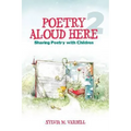 Poetry Aloud Here 2: Sharing Poetry with Children - Paperback