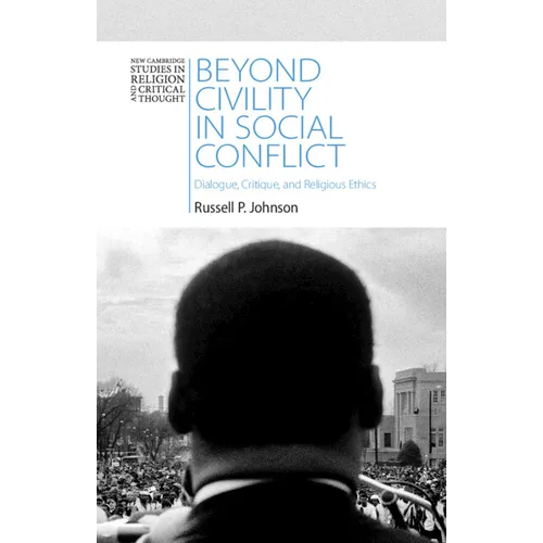Beyond Civility in Social Conflict - Hardcover