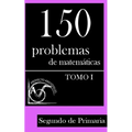 150 Problemas de Matemáticas para Segundo de Primaria (Tomo 1) - Paperback