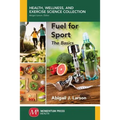Fuel for Sport: The Basics - Paperback