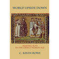 World Upside Down: Reading Acts in the Graeco-Roman Age - Paperback