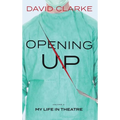 Opening Up - My Life in Theatre - Hardcover