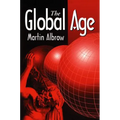 The Global Age: State and Society Beyond Modernity - Paperback