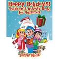 Happy Holidays!: Children's Activity Book for Christmas - Paperback