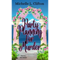 Party Planning for Murder: A Taryn O'Kelly Mystery - Hardcover