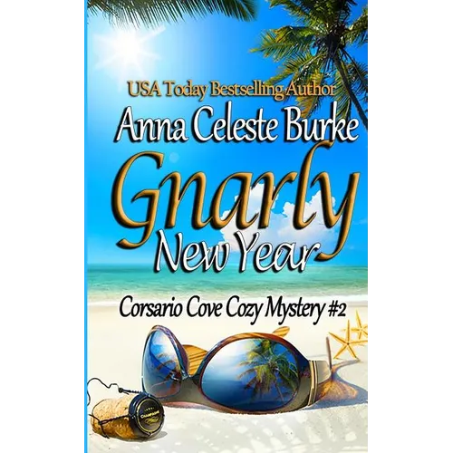 Gnarly New Year! Corsario Cove Cozy Mystery #2 - Paperback