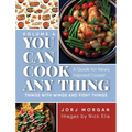 You Can Cook Any Thing: Things with Wings and Fishy Things - Hardcover
