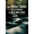 The Foster Twins In The Mystery at Red Bud Cove - Paperback