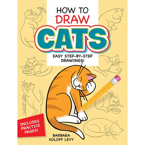 How to Draw Cats: Easy Step-By-Step Drawings! - Paperback