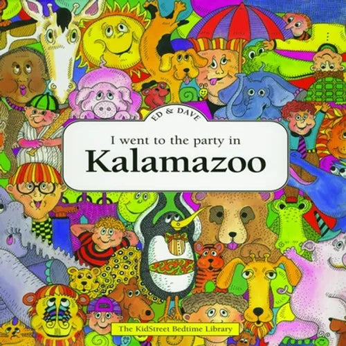 I Went to the Party in Kalamazoo - Hardcover