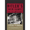 Hitler's 'Mein Kampf' and the Holocaust: A Prelude to Genocide - Hardcover