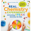 Real Chemistry Experiments: 40 Exciting Steam Activities for Kids - Paperback