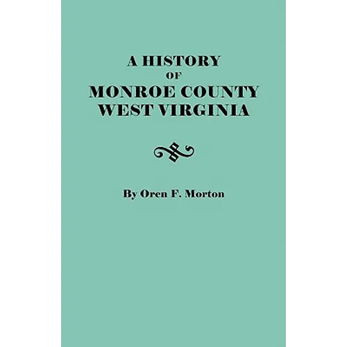 History of Monroe County, West Virginia - Paperback
