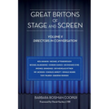 Great Britons of Stage and Screen: Volume II: Directors in Conversation - Paperback