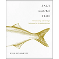 Salt Smoke Time: Homesteading and Heritage Techniques for the Modern Kitchen - Hardcover