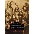 Mari Sandoz's Native Nebraska: The Plains Indian Country - Paperback