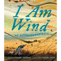 I Am Wind: An Autobiography - Hardcover