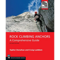 Rock Climbing Anchors, 2nd Edition: A Comprehensive Guide - Paperback